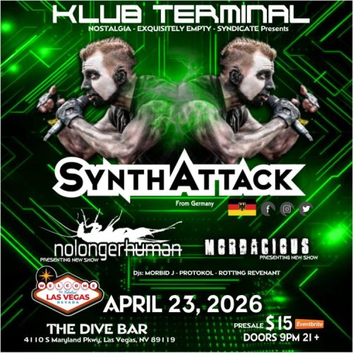 Next Show: SynthAttack – nolongerhuman – Mordacious Live in Las Vegas April 23rd